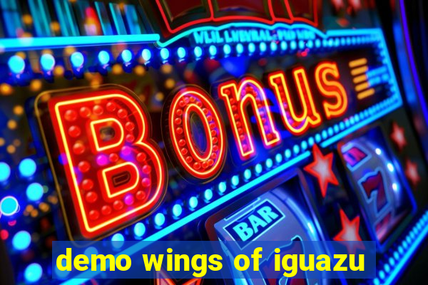 demo wings of iguazu